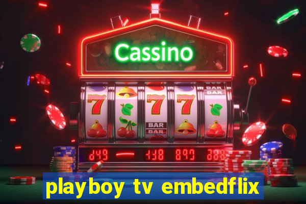 playboy tv embedflix